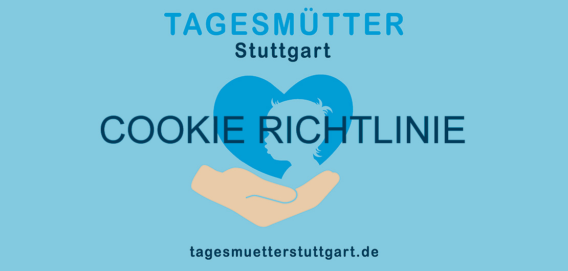 Cookie Richtlinie - Tagesmütter Stuttgart